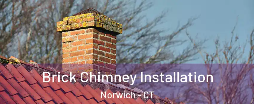  Brick Chimney Installation Norwich - CT