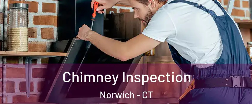  Chimney Inspection Norwich - CT