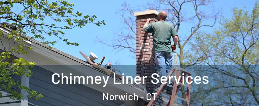  Chimney Liner Services Norwich - CT