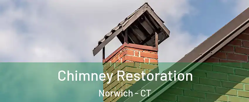  Chimney Restoration Norwich - CT