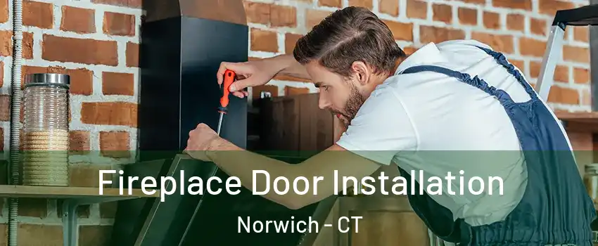  Fireplace Door Installation Norwich - CT