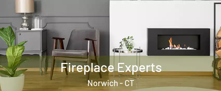  Fireplace Experts Norwich - CT