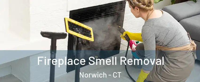  Fireplace Smell Removal Norwich - CT