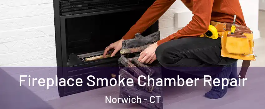 Fireplace Smoke Chamber Repair Norwich - CT