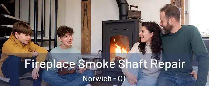  Fireplace Smoke Shaft Repair Norwich - CT