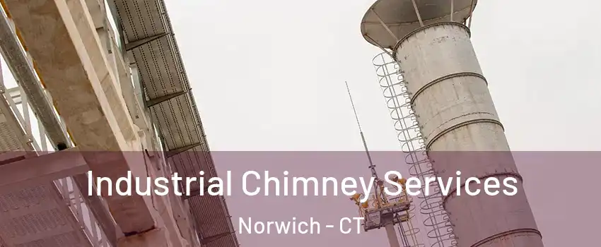  Industrial Chimney Services Norwich - CT