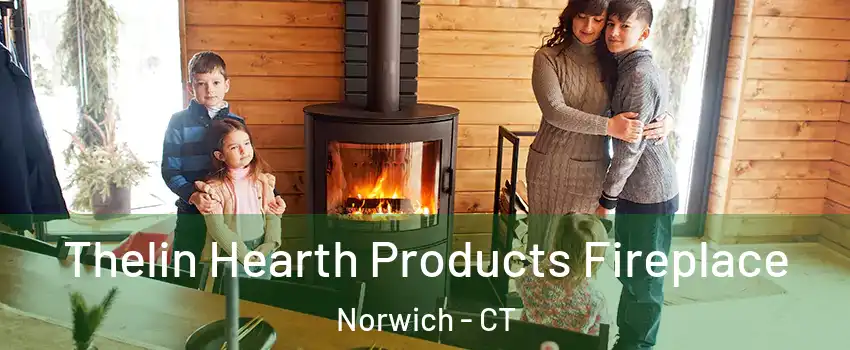  Thelin Hearth Products Fireplace Norwich - CT