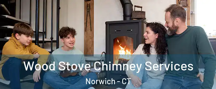  Wood Stove Chimney Services Norwich - CT
